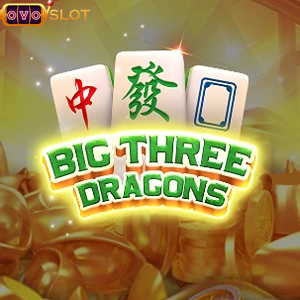big three dragons