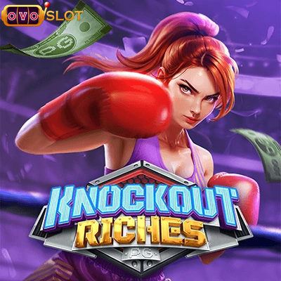 Knock out riches