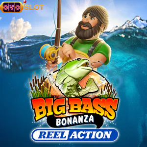 big bass bonanza reel action